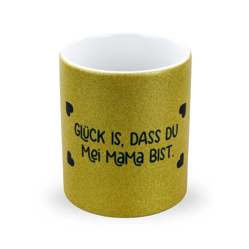 Kaffee Haferl "Glück is, dass du mei Mama bist."