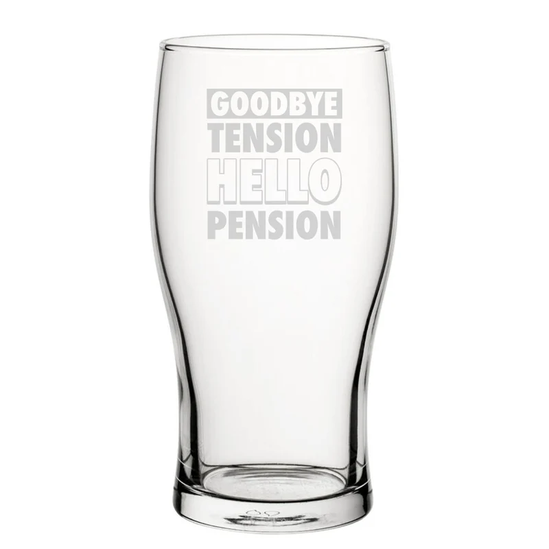 Goodbye Tension Hello Pension - Engraved Novelty Tulip Pint Glass