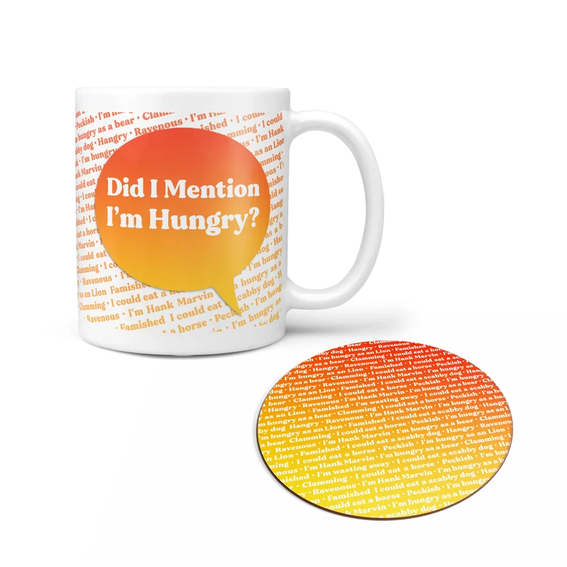 Did I Mention I'm Hungry? Personalised Mug