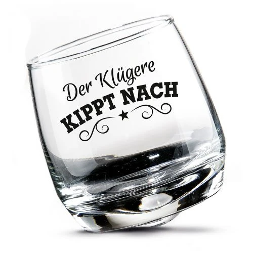 Wackelglas „Der Klügere kippt nach“