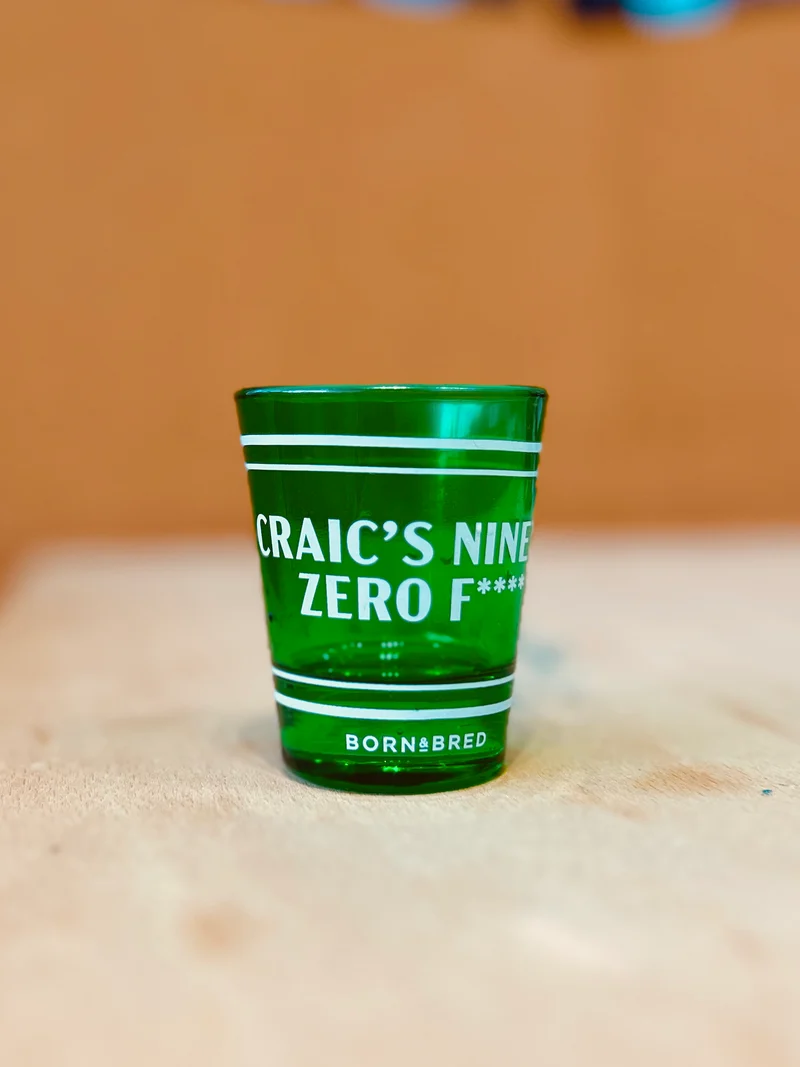 Craic's Ninety Zero F**** Shot Glass | Born & Bred