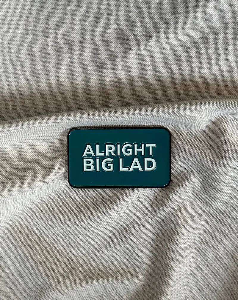 Alright Big Lad Magnet | Born and Bred