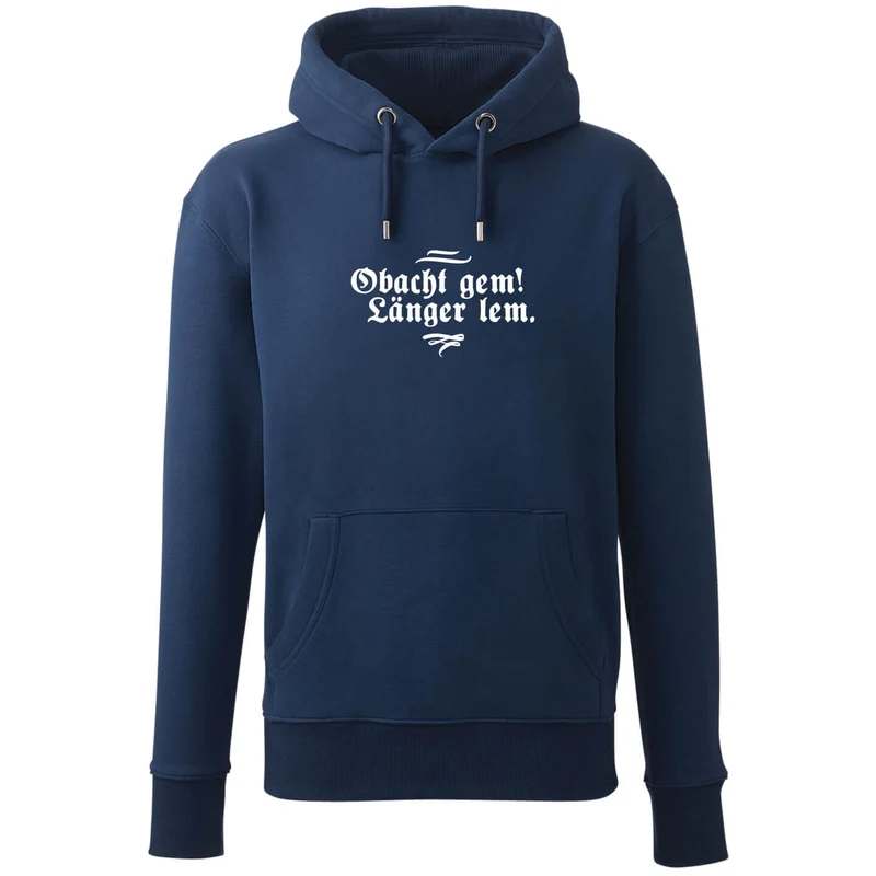 Hoodie "Obacht gem. Länger lem."