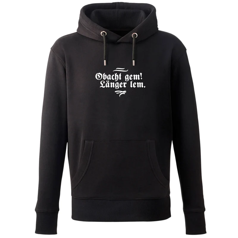 Hoodie "Obacht gem. Länger lem."