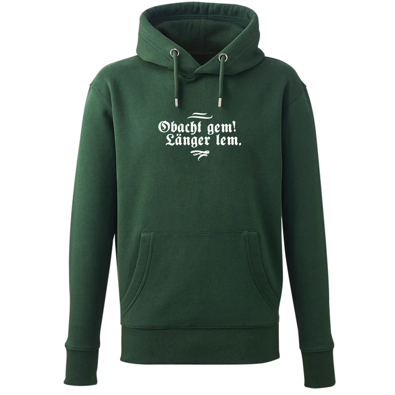Hoodie "Obacht gem. Länger lem."