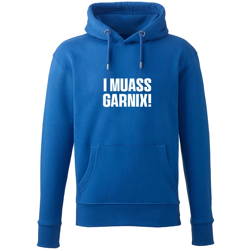 Hoodie "I muass garnix!"