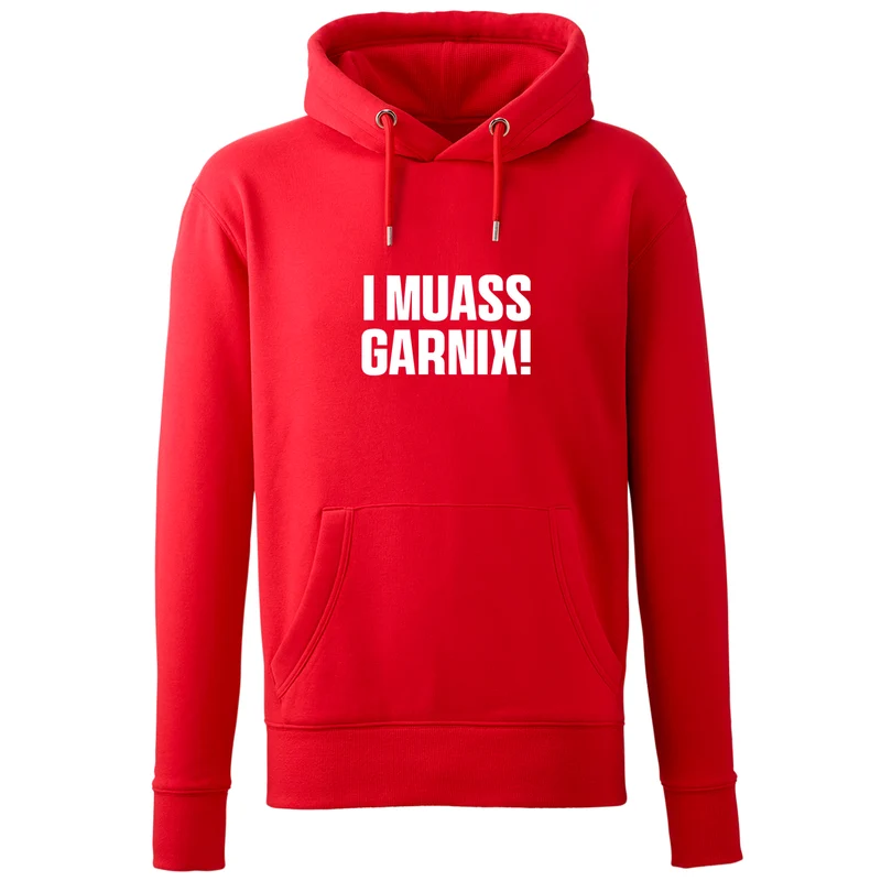 Hoodie "I muass garnix!"