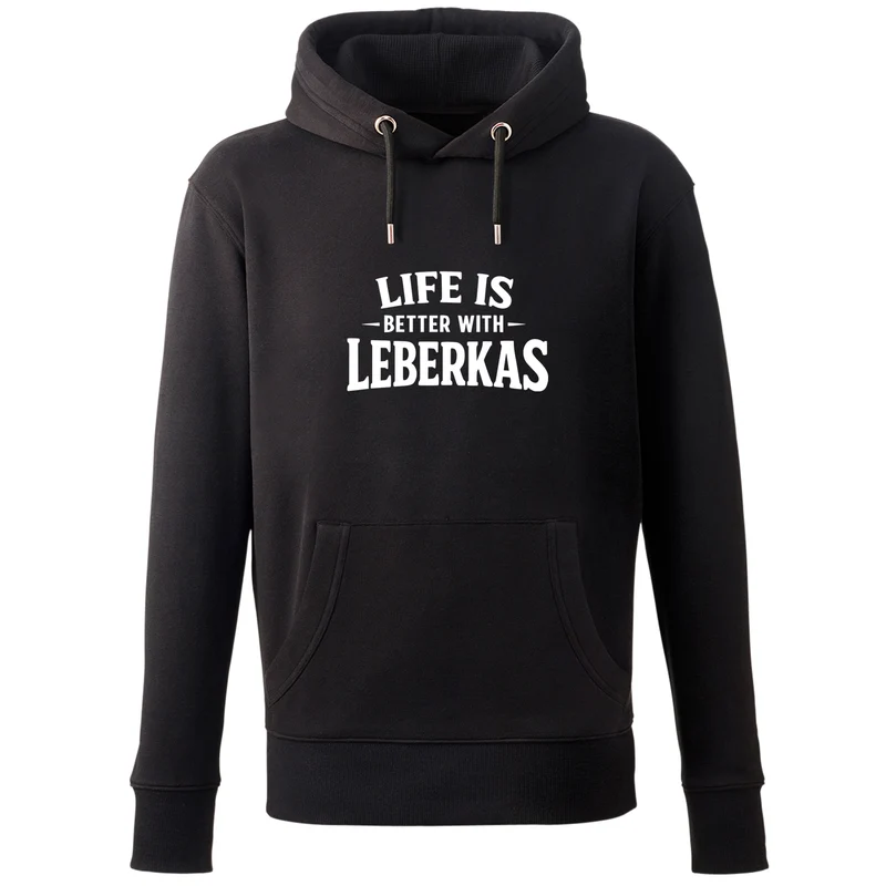 Hoodie "Life is better with Leberkas"