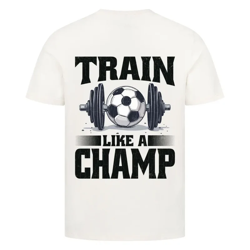 Train like a Champ – Premium T-Shirt (backprint)