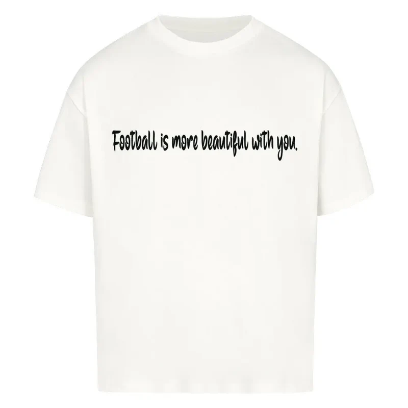 Football Is Beautiful Oversized Shirt (Front & Backprint)