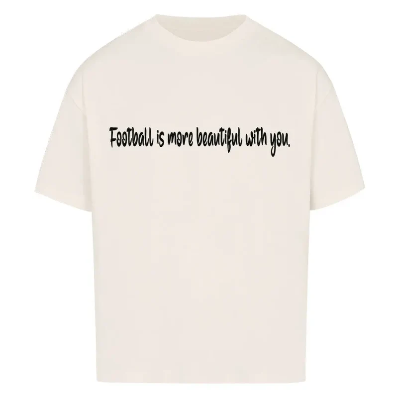 Football Is Beautiful Oversized Shirt (Front & Backprint)