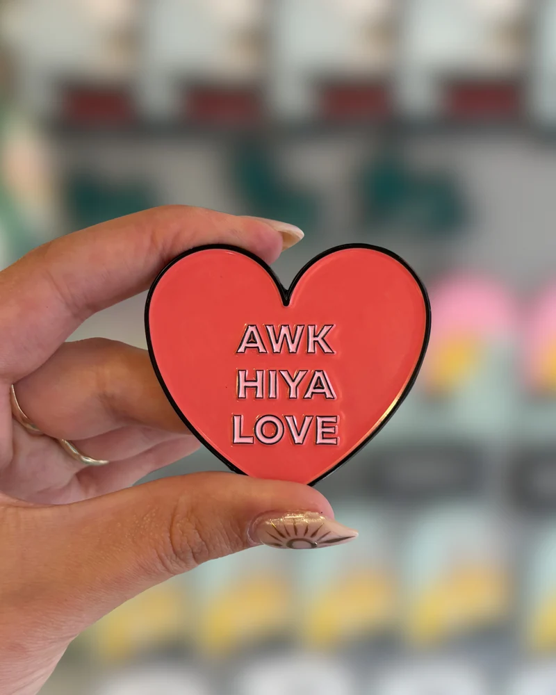 Awk Hiya Love Magnet | Born and Bred