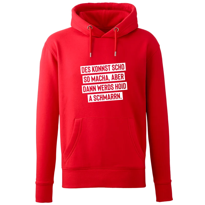 Hoodie "Des konnst scho so macha"