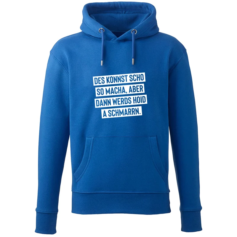 Hoodie "Des konnst scho so macha"