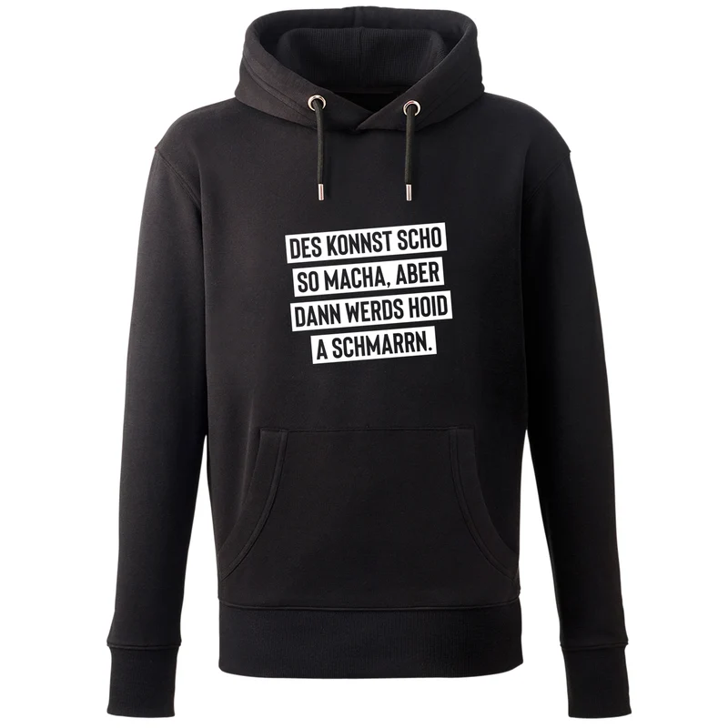 Hoodie "Des konnst scho so macha"