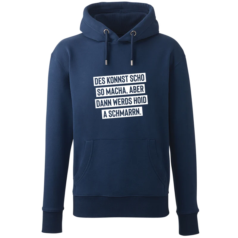 Hoodie "Des konnst scho so macha"