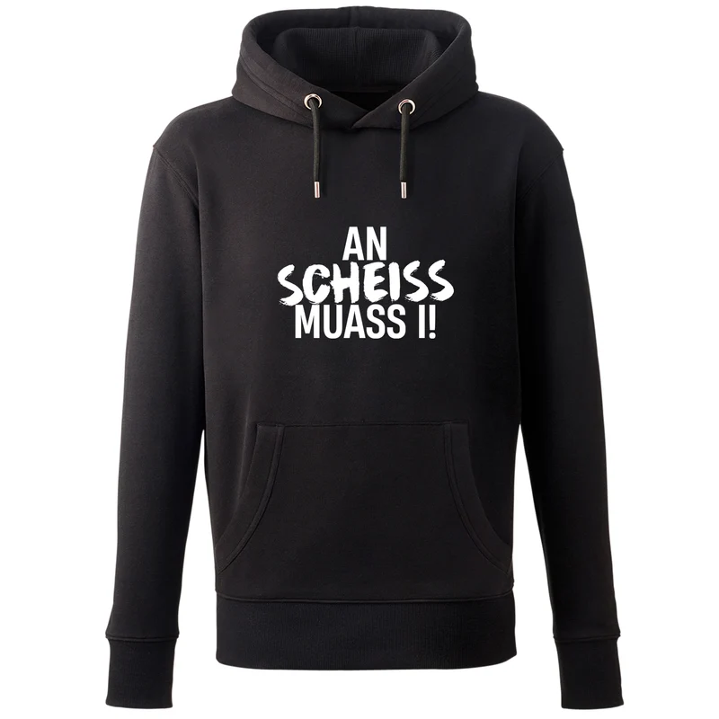 Hoodie "An Scheiss muass i!"
