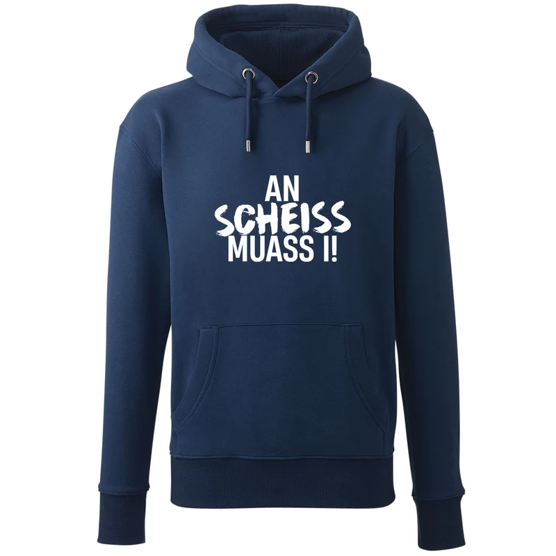 Hoodie "An Scheiss muass i!"