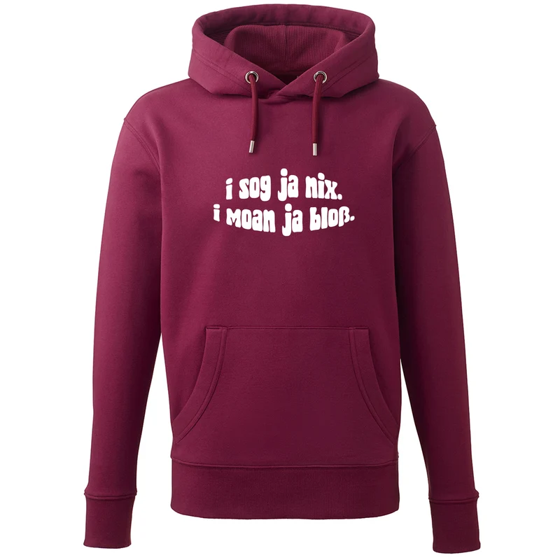 Hoodie "I sog ja nix. I moan ja bloß."