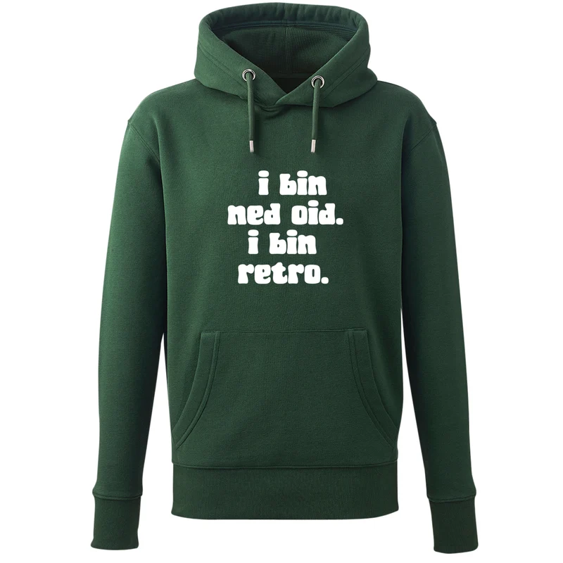 Hoodie "I bin ned oid. I bin retro."
