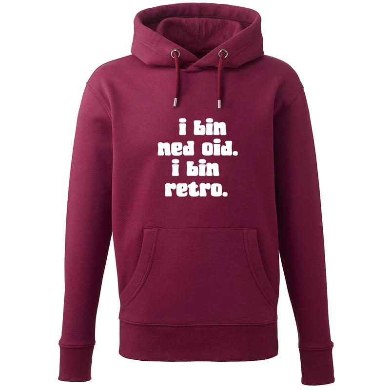 Hoodie "I bin ned oid. I bin retro."