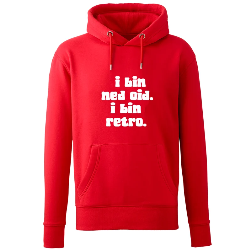 Hoodie "I bin ned oid. I bin retro."