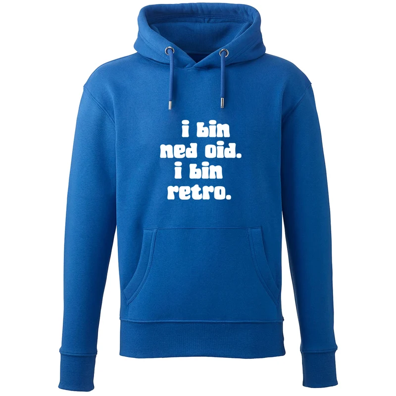 Hoodie "I bin ned oid. I bin retro."