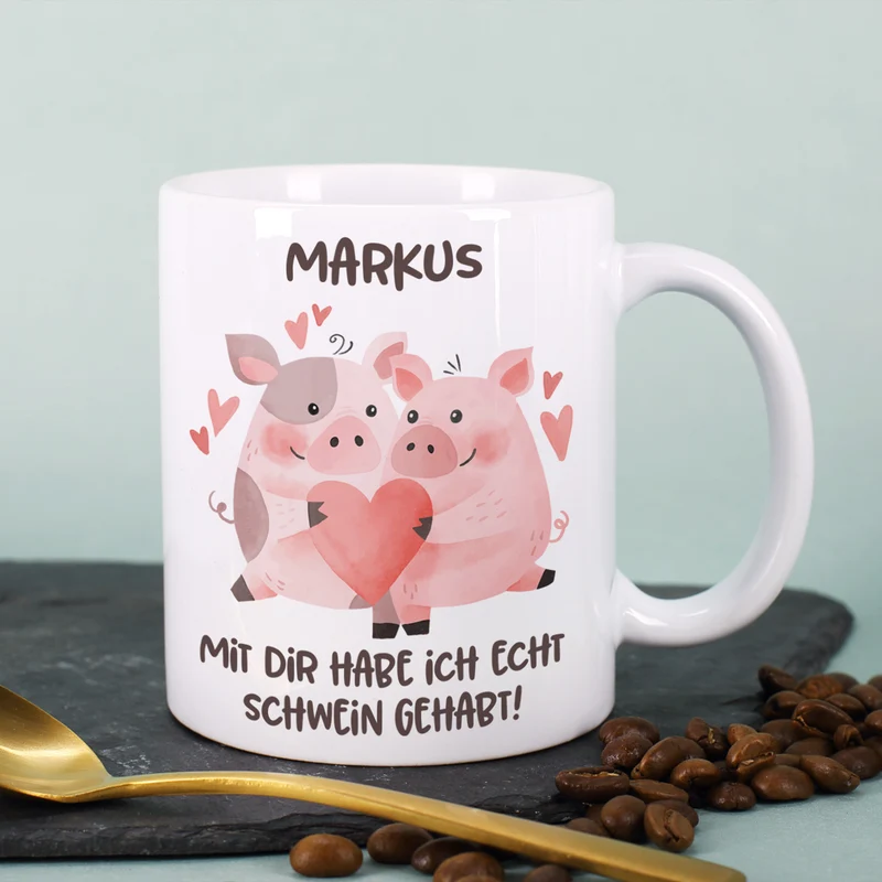 Tasse - Mit dir habe ich echt Schwein gehabt! - für Ihren Lieblingsmenschen