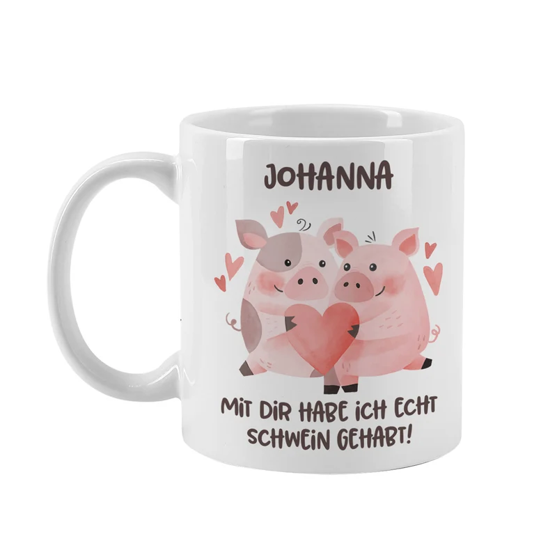 Tasse - Mit dir habe ich echt Schwein gehabt! - für Ihren Lieblingsmenschen