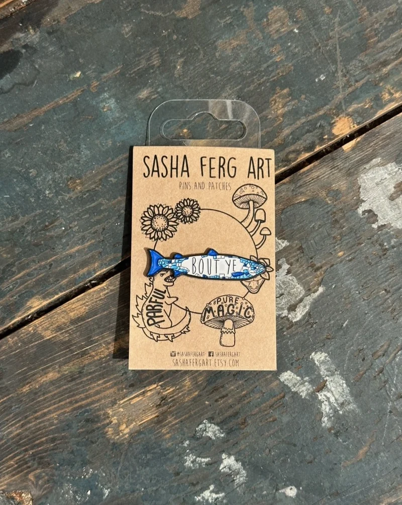 Big Fish Bout Ye Pin | Sasha Ferg Art