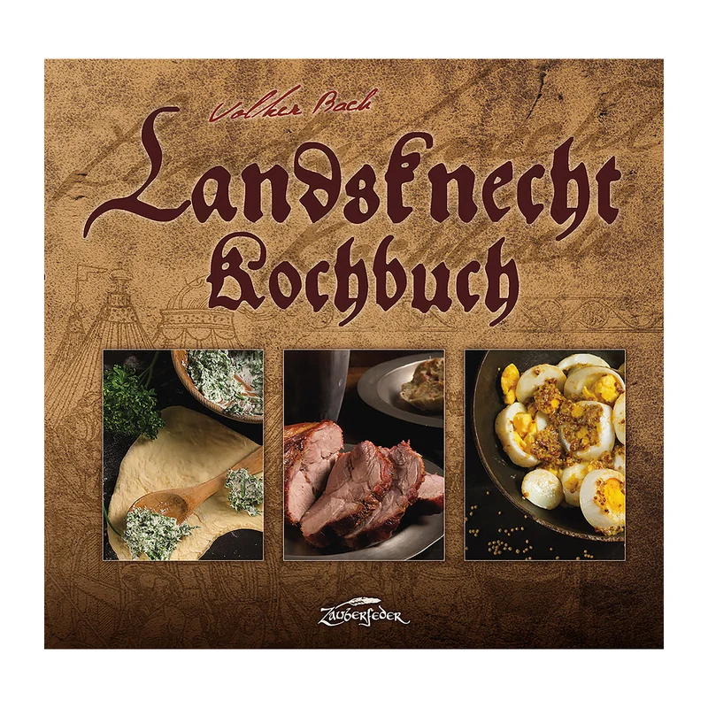 Das Landsknecht Kochbuch