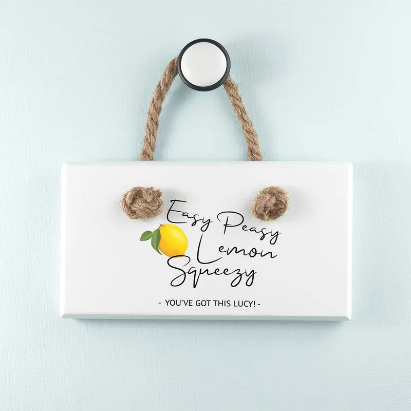 Personalised Easy Peasy Lemon Squeezy White Hanging Sign