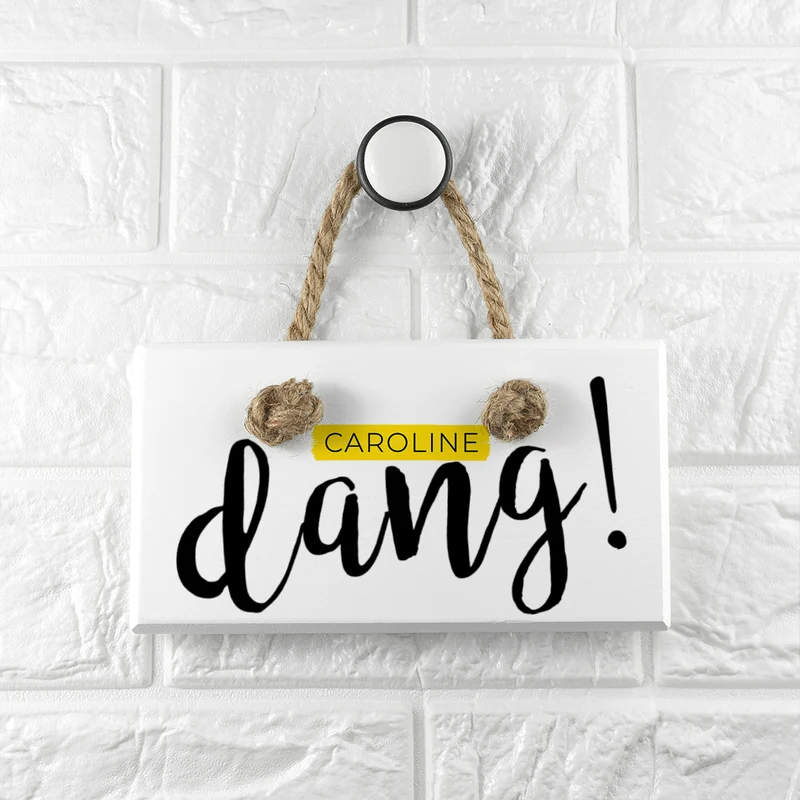 Personalised Dang White Hanging Sign