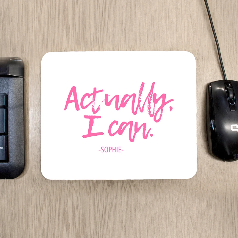 Personalised Actually I Can Handwritten Mouse Pad