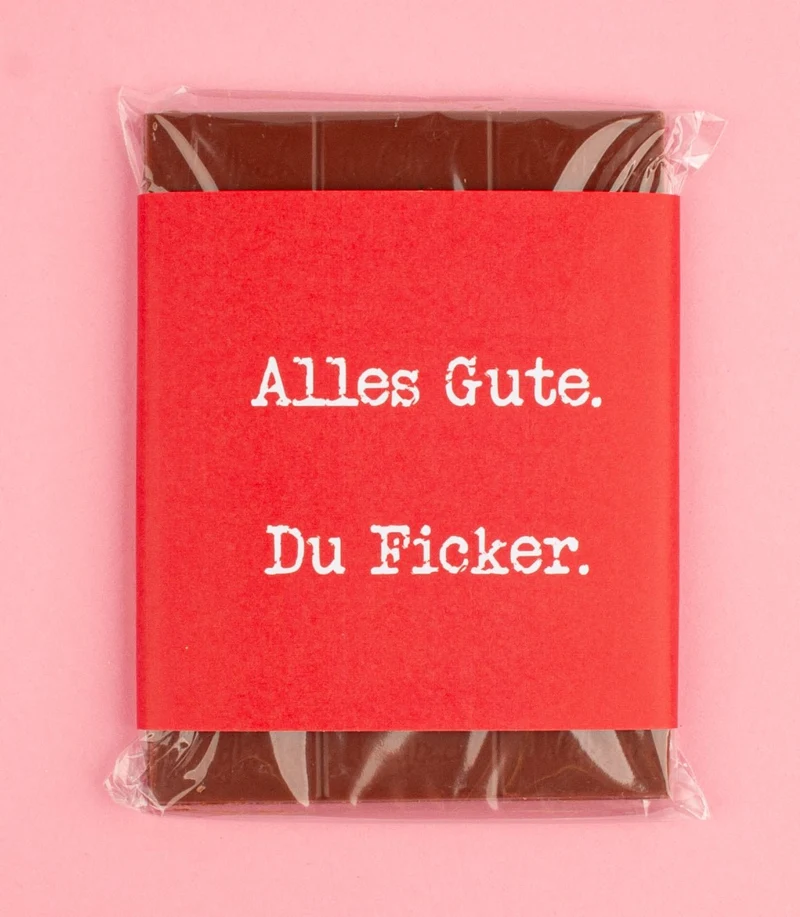 Schokolade "Alles Gute. Du Ficker."