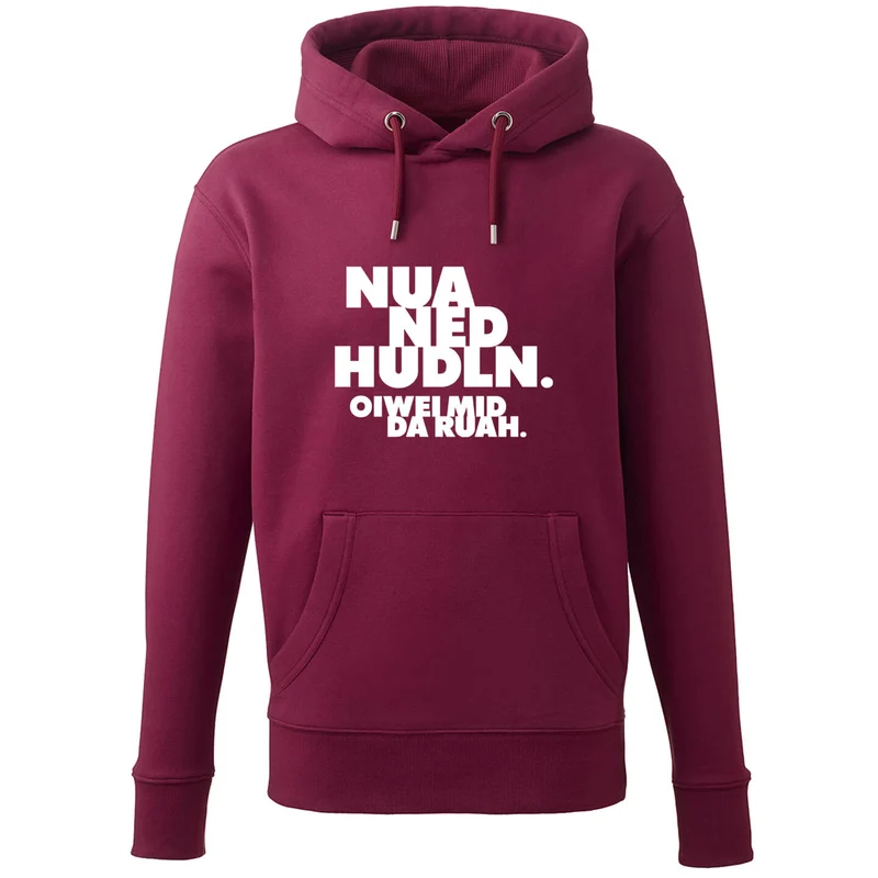 Hoodie "Nua ned hudln"
