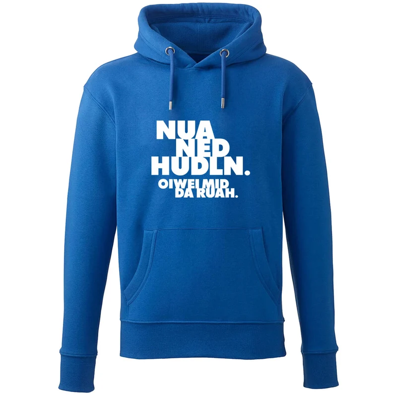 Hoodie "Nua ned hudln"