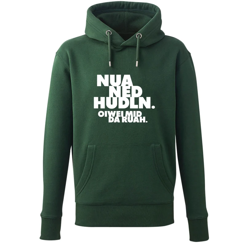 Hoodie "Nua ned hudln"