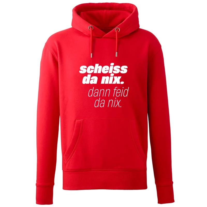 Hoodie "Scheiss da nix!"