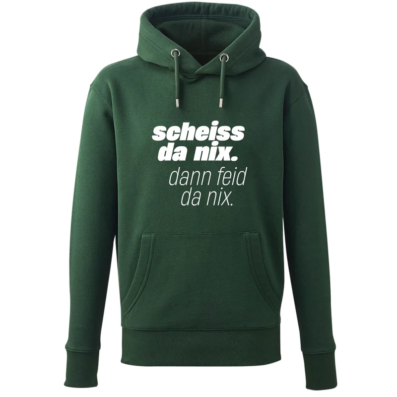 Hoodie "Scheiss da nix!"