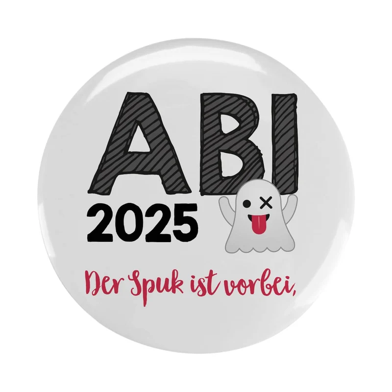 Button zum Abitur 20265 - der Spuk ist vorbei, 56 mm