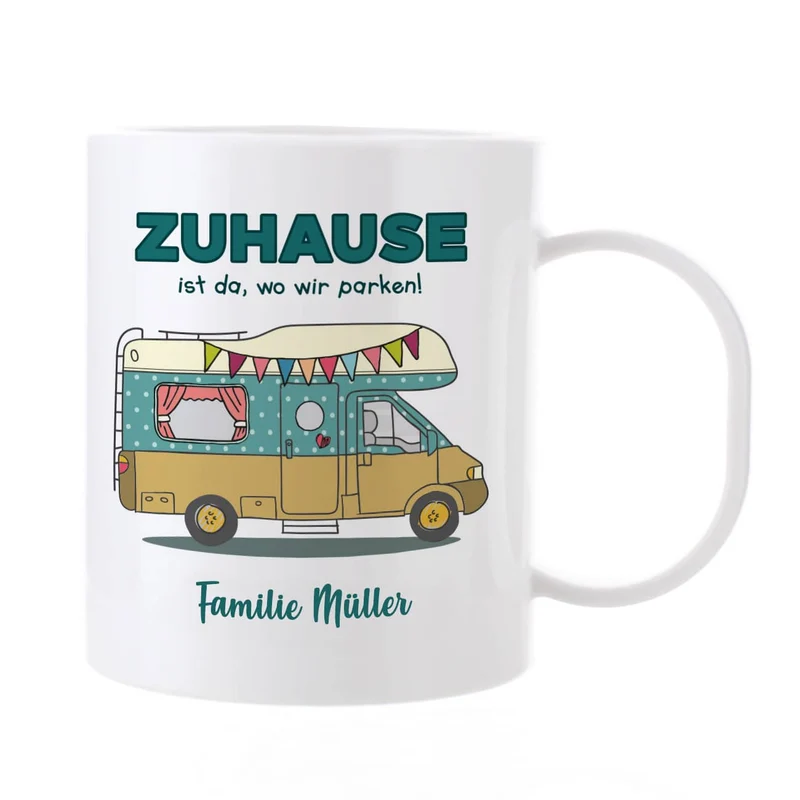 Zuhause ist da, wo wir parken - Campingtasse aus bruchfestem Kunststoff