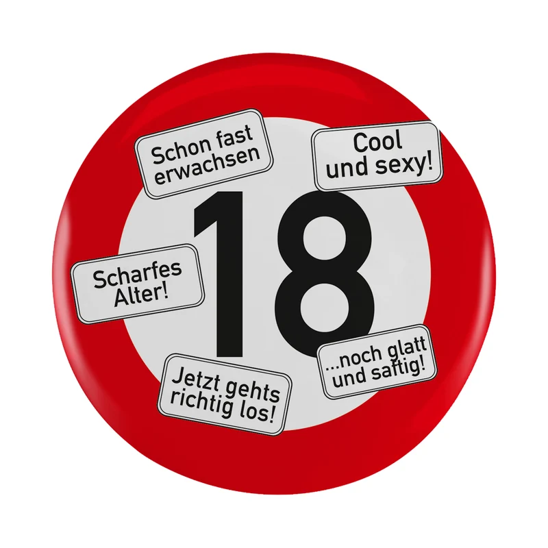 Riesen Button Verkehrsschild 18 bis 100