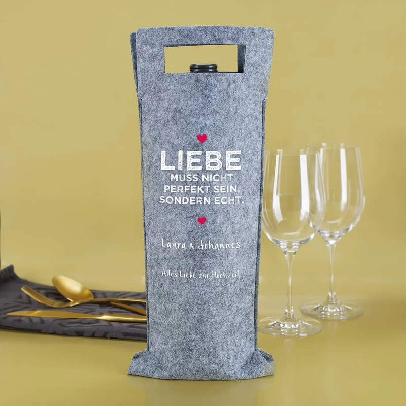 Liebe muss echt sein - Flaschenbeutel aus Filz mit Wunschtexten bedruckt