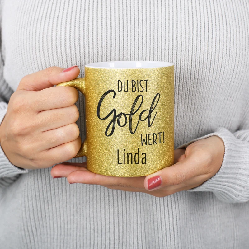 Goldtasse "Du bist Gold wert" mit Namen bedruckt