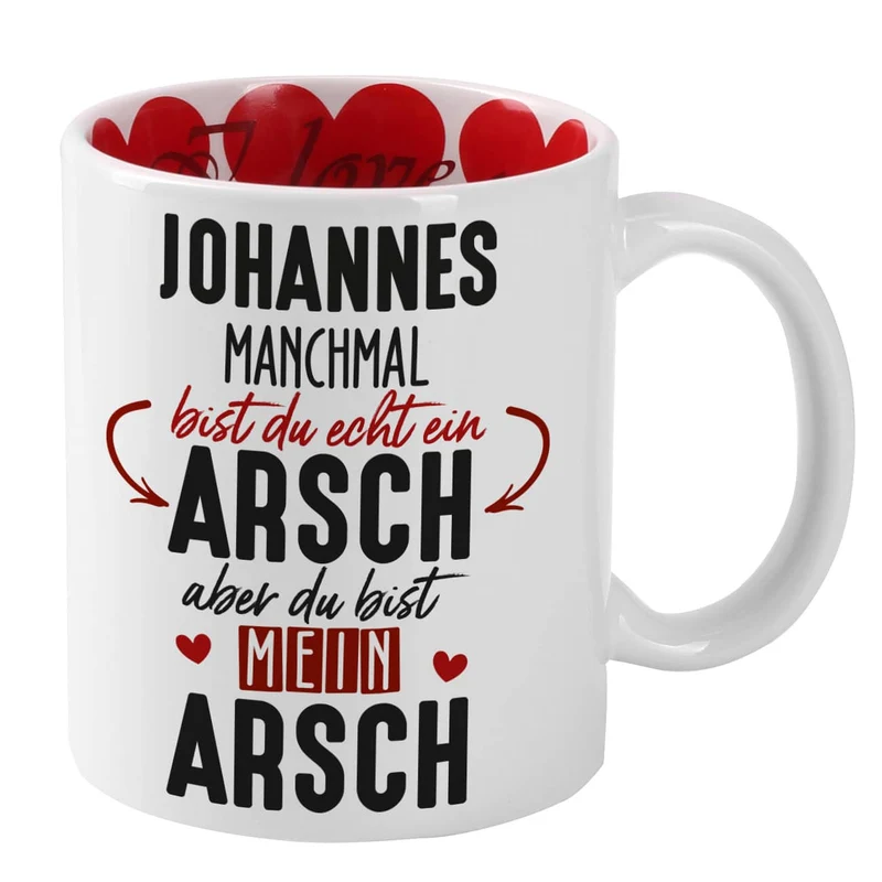 Du bist mein Arsch - Tasse für Männer mit Namensaufdruck