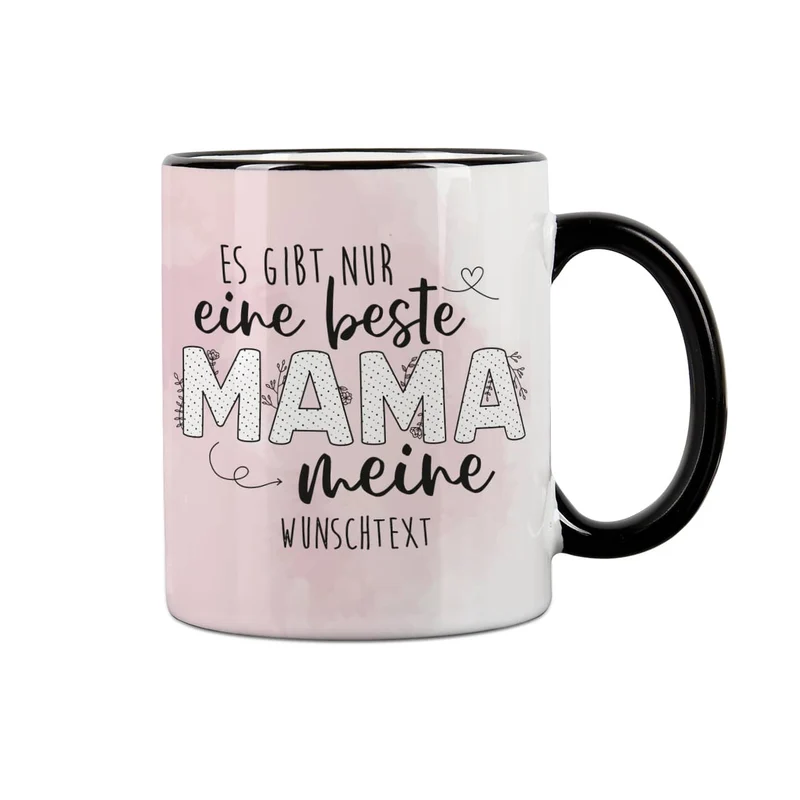 Es gibt nur eine beste Mama - Tasse mit Ihrem Wunschtext