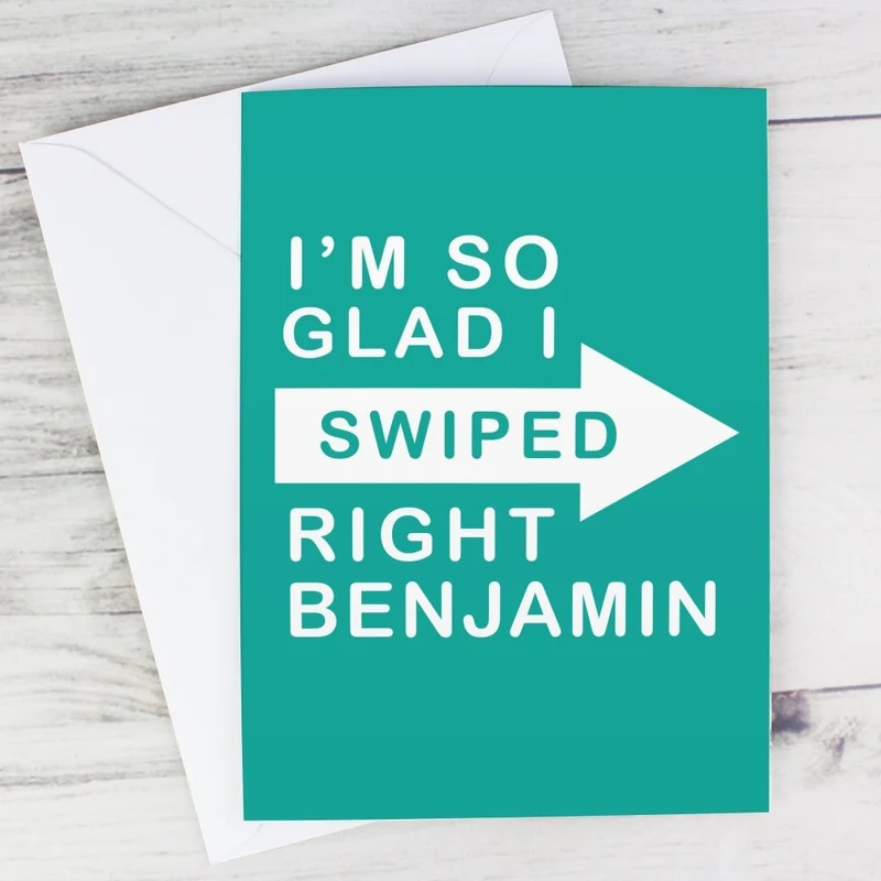 Personalised Glad I Swiped Right Card