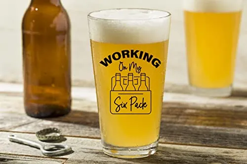 Working On My Six Pack - Funny Beer Glass Gifts for Men or Women, Dads and Moms, Fathers, Best Dad Ever, Birthday Gifts, Friendship Gifts for Friends, Boyfriend, Boss, Coworker - 16oz Beer Glass