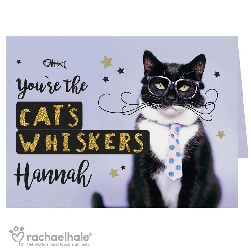 Personalised Rachael Hale Youre The Cats Whiskers Card